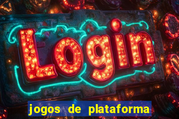 jogos de plataforma para ganhar dinheiro